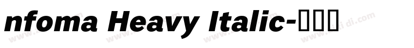 nfoma Heavy Italic字体转换